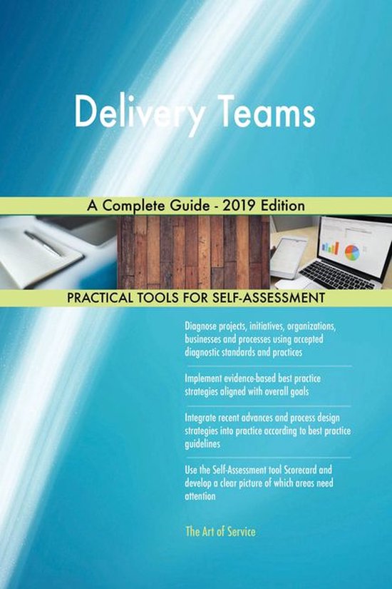 Delivery Teams A Complete Guide - 2019 Edition (ebook), Gerardus ...
