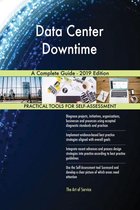Data Center Downtime A Complete Guide - 2019 Edition