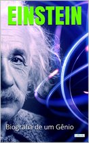 Os Cientistas - ALBERT EINSTEIN: Biografia de um Gênio