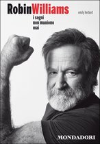 Robin Williams. I sogni non muoiono mai