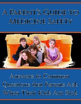 A Parent’s Guide to Medicine Safety