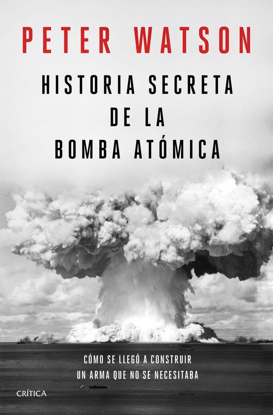 Memoria Crítica - Historia secreta de la bomba atómica