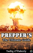Prepper's: The Ultimate Guide