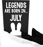 Bunny tekstbord legends are born in july