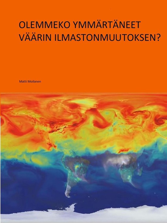 Olemmeko ymmärtäneet väärin ilmastomuutoksen? - cover