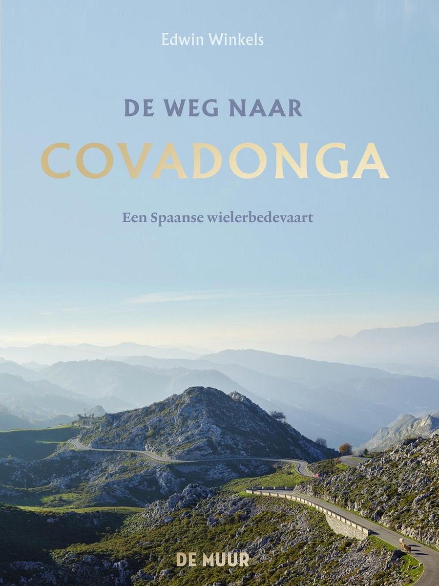 De weg naar Covadonga - Edwin Winkels