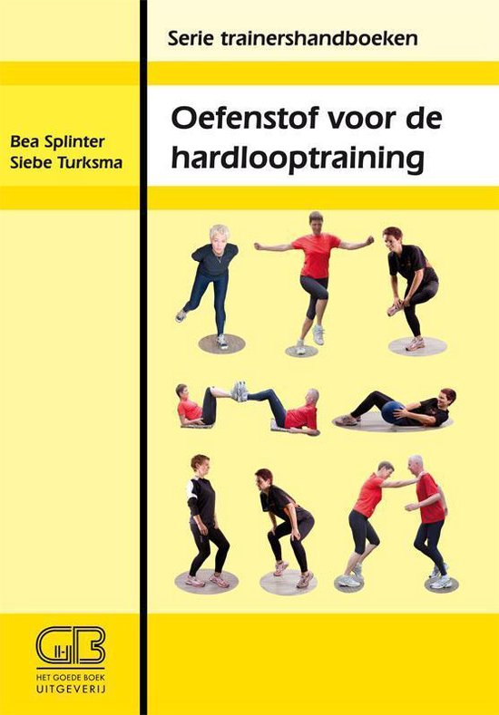 Cover van het boek 'Oefenstof voor de hardloop training' van B. Splinter en S. Turksma