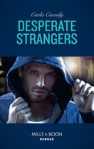 Desperate Strangers (Mills & Boon Heroes)