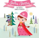 La Bella y la Bestia. Un cuento sobre la empatia / Beauty and the Beast. A story about empathy