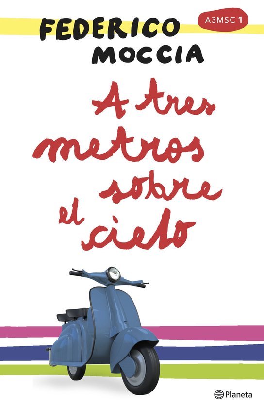 Couverture du livre : FEDERICO MOCCIA A tres metros sobre el cielo, avec un scooter bleu au premier plan.