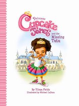 Princess Cupcake Jones Series - Princess Cupcake Jones and the Missing Tutu