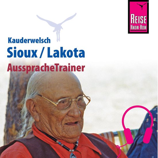 Reise Know-How Kauderwelsch AusspracheTrainer Sioux/Lakota - cover
