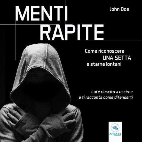Menti rapite. Come riconoscere una setta e starne lontani - cover