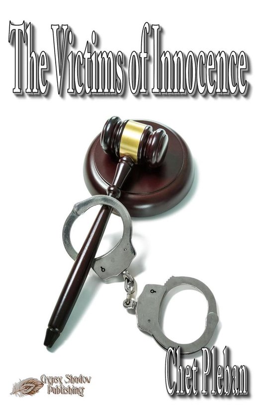 Felbin Legal Dramas 3 The Victims of Innocence (ebook), Chet Pleban