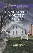 Lancaster County Target (Mills & Boon Love Inspired Suspense)