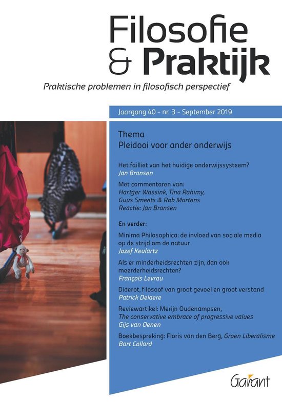 Tijdschrift 'Filosofie & Praktijk', jaargang 40, nr. 3, september 2019. Thema: Pleidooi voor ander onderwijs. Met artikelen over onderwijs, sociale media, minderheidsrechten en politiek.