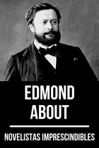 Novelistas Imprescindibles 4 - Novelistas Imprescindibles - Edmond About