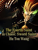 Volume 1 1 - The Fourth Saint in Chaos: Sword Saint