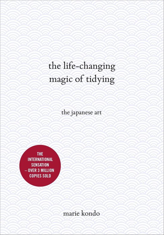 The Life-Changing Magic of Tidying Up
