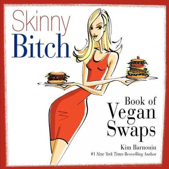 Skinny Bitch Book of Vegan Swaps, Kim Barnouin | 9780062105110 | Livres |  bol.com