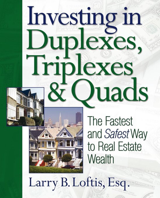 Investing in Duplexes, Triplexes, and Quads