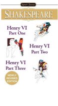 Henry Vi - Parts I, Ii, Iii