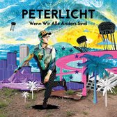 Peterlicht - Wenn Wir Alle Anders Sind (CD|LP)