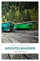 Niederbayern Krimi - Apostelwasser
