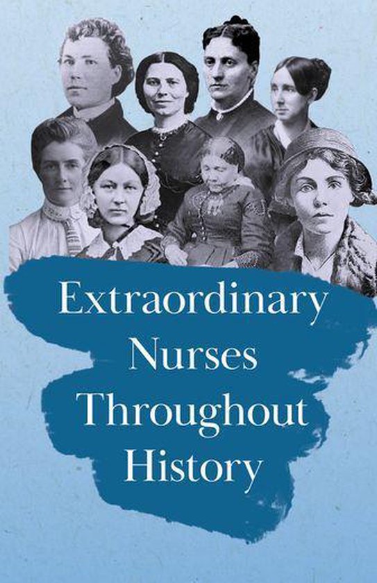Extraordinary Nurses Throughout History - cover