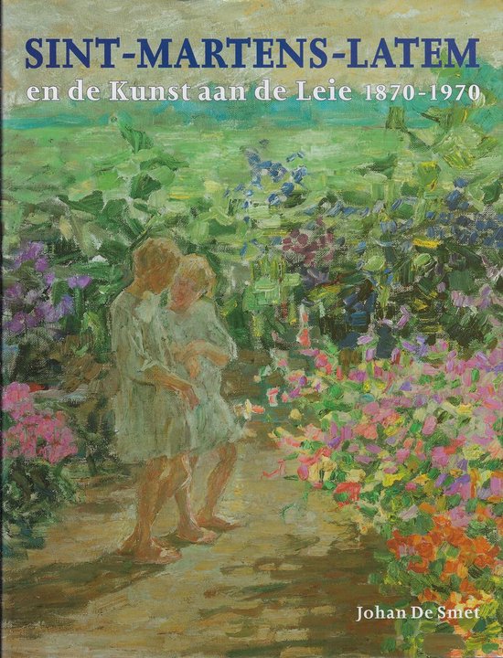 Kunst Aan De Leie Sint Martens Latem 1870-1970