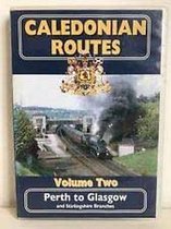 Caledonian routes  -  vol 2  ( from Perth to Glasgow )
