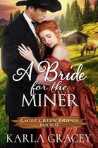 Eagle Creek Brides 0 - Mail Order Bride - A Bride for the Miner