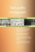Total quality management A Complete Guide - 2019 Edition