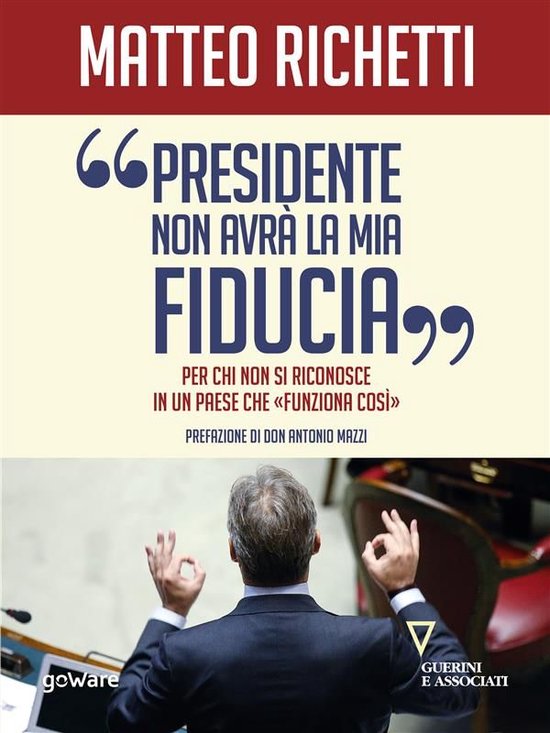Presidente, non avrà la mia fiducia. Per chi non si riconos ... - cover