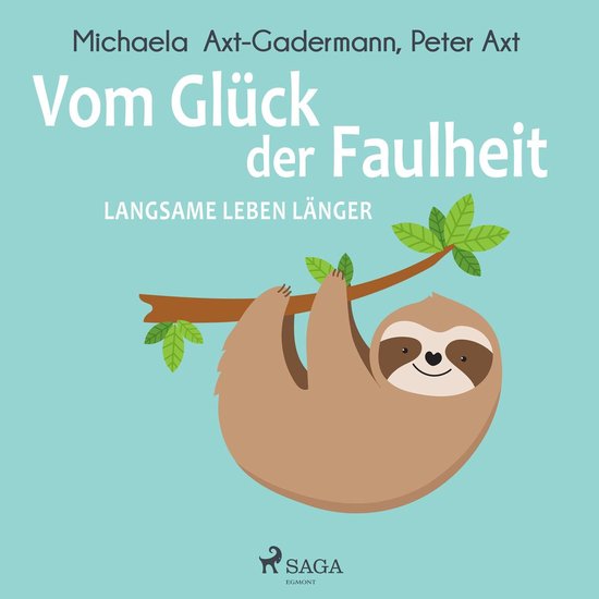 Vom Glück der Faulheit - Langsame leben länger - cover