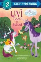 Step into Reading - Uni Goes to School (Uni the Unicorn)