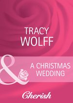 A Christmas Wedding (Mills & Boon Cherish) (Everlasting Love - Book 11)