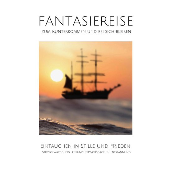 Eintauchen in Stille und Frieden: Fantasiereise zum Runterko ... - cover