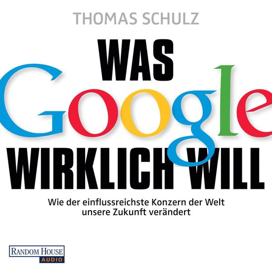 Was Google wirklich will - cover