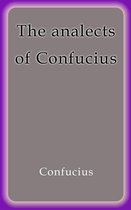 The analects of Confucius