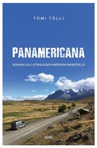 Autoillen ja lentämättä maailman ympäri 1 - Panamericana: seikkailuja Latinalaisen Amerikan maanteillä