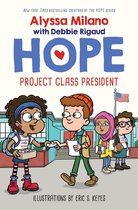 Alyssa Milano's Hope 3 - Project Class President (Alyssa Milano's Hope #3)