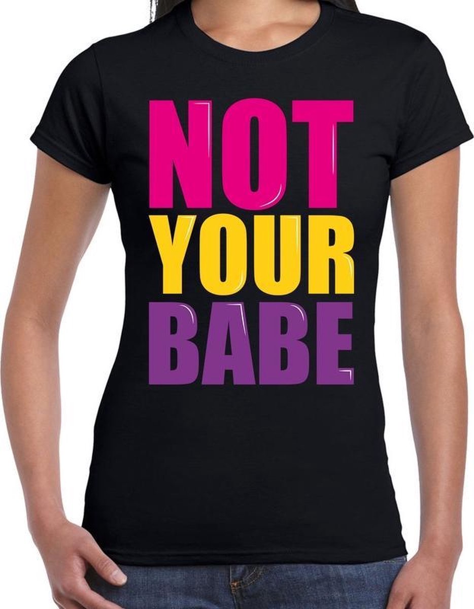Afbeelding van product Bellatio Decorations  Not your babe fun tekst t-shirt zwart dames - Fun tekst / Verjaardag cadeau / kado t-shirt XL  - maat XL