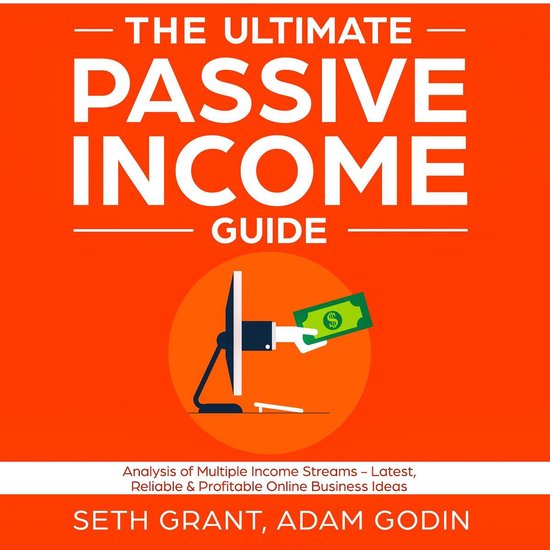 The Ultimate Passive Income Guide: Analysis of Multiple Inco ... - cover