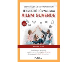 Teknoloji Dünyasında Ailem Güvende