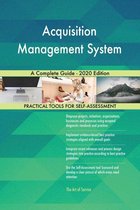 Acquisition Management System A Complete Guide - 2020 Edition