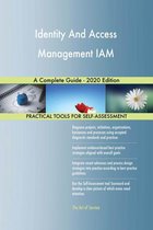 Identity And Access Management IAM A Complete Guide - 2020 Edition