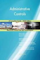 Administrative Controls A Complete Guide - 2020 Edition