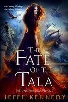 The Uncharted Realms 5 - The Fate of the Tala