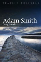 Classic Thinkers - Adam Smith